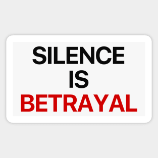 Silence is betrayal white Sticker